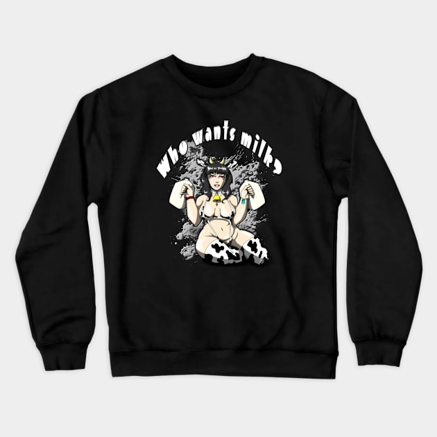 Who wants milk? Crewneck Sweatshirt by EnegDesign